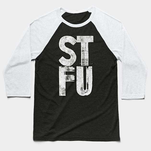 STFU Baseball T-Shirt by mannypdesign